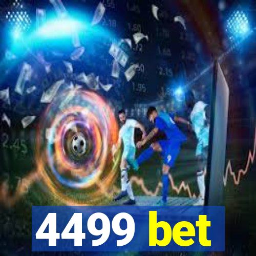 4499 bet